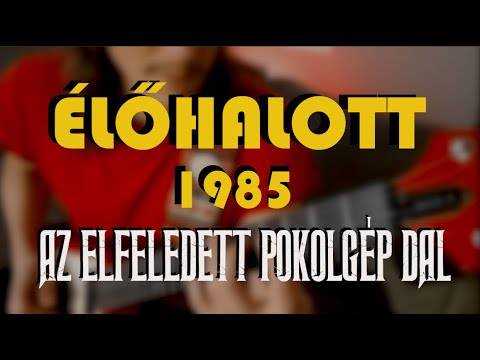 ÉLŐHALOTT (Cover) - 1985 - Az elfeledett Ős-POKOLGÉP dal