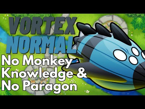 Vortex Normal Tutorial No Monkey Knowledge No Paragon Btd6 Downstream