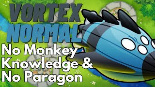 Vortex Normal Tutorial | No Monkey Knowledge & No Paragon | BTD6 Downstream