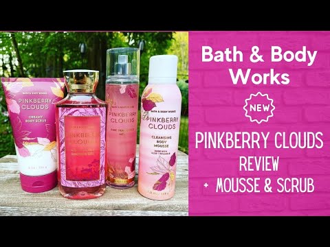 Bath & Body Works Pinkberry Clouds Review + Mousse & Scrub