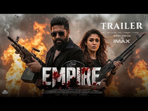 Empire - Trailer | Rocking Star Yash | Nayanthara | Yash New Movie Trailer | FanMade AI