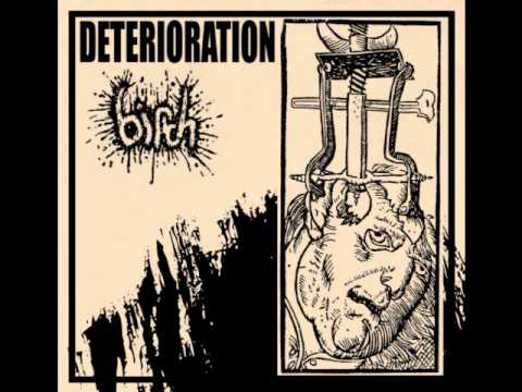 DETERIORATION  off the split w/Birth