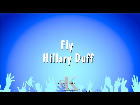 Fly - Hillary Duff (Karaoke Version)