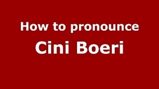How to pronounce Cini Boeri