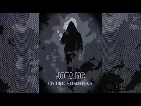 JOTA MC – ENTRE SOMBRAS