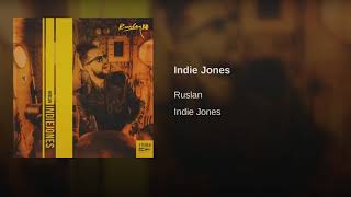Ruslan - Indie Jones [Full Album] @RuslanKD @KingsDreamEnt