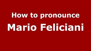 How to pronounce Mario Feliciani
