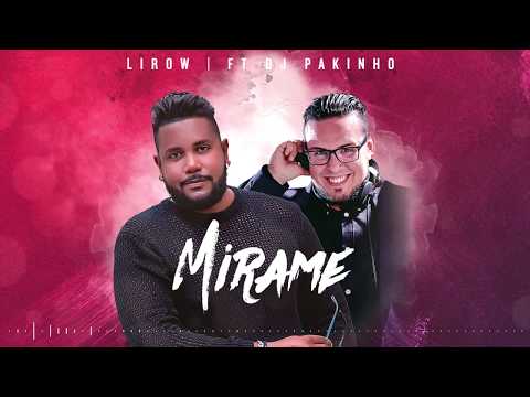 Lirow ft Dj Pakinho - Mírame (remake)