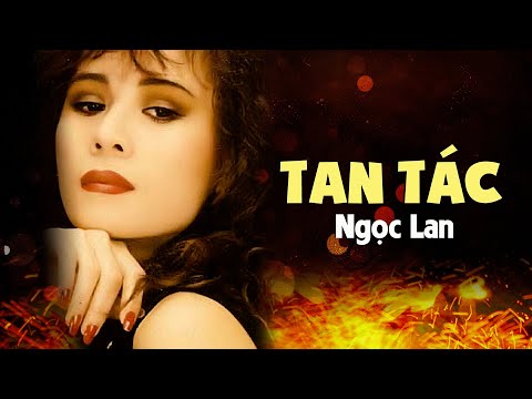 Tan Tác - Ngọc Lan (Nhạc Ngoại Lời Việt)