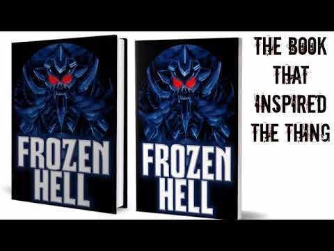 Frozen Hell: The Book That Inspired The Thing