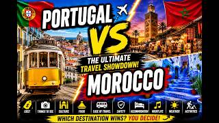 Portugal vs Morocco | Compare Costs, Food, Safety &amp;amp; More | Worldly Traveler