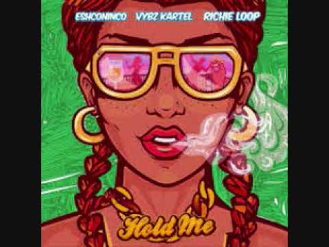 Vybz Kartel & Richie Loop Ft Eshconinco Hold Me