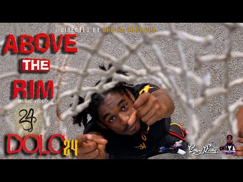 DOLO 24 - “Above The Rim” shot By @CHILLAPERTILLA
