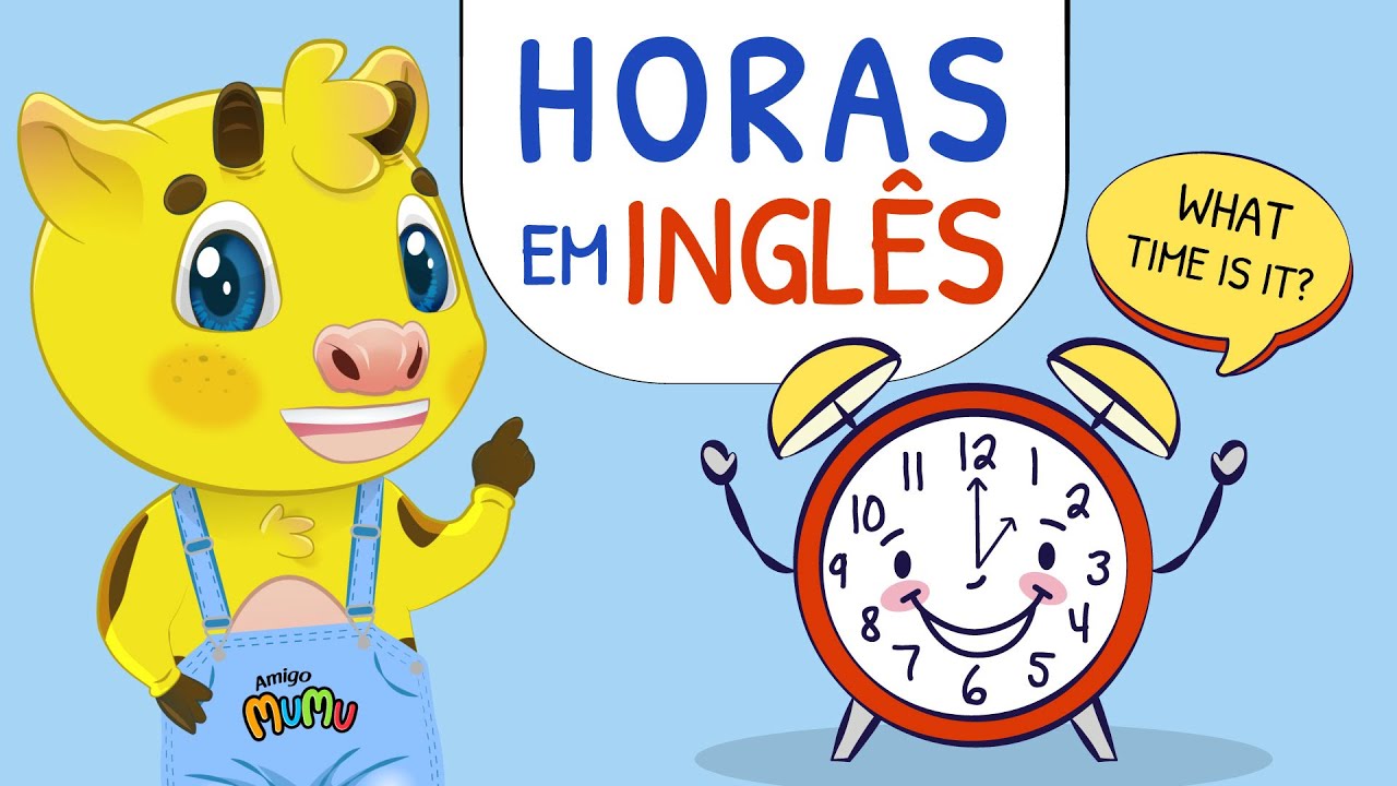 HORAS EM INGLÊS | AULA DE INGLÊS INFANTIL | AMIGO MUMU