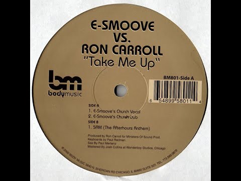 E-Smoove Vs. Ron Carroll – Take Me Up (E-Smoove's Church Dub)