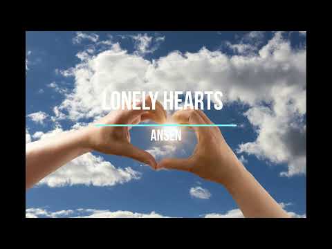 Ansen - Lonely Hearts