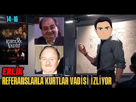 ERLİK KURTLAR VADİSİNİN TARİHİ REFERANSLARINI ANLATIYOR 14-16. BÖLÜMLER!!!