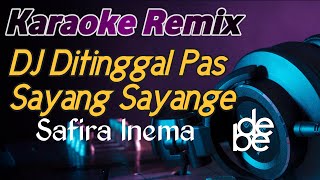 Download lagu Dj Ditinggal Pas Sayang Sayange Karaoke Remix Jaranan mp3