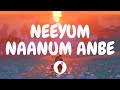 Neeyum Naanum Anbe Lyric Video Imaikkaa Nodigal Butter Skotch