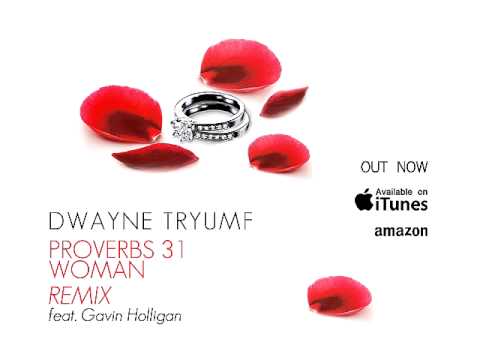 Dwayne Tryumf - Proverbs 31 Woman Remix
