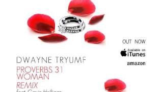 Dwayne Tryumf - Proverbs 31 Woman Remix
