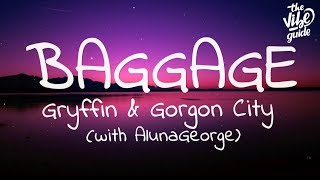 Gryffin & Gorgon City - Baggage (Lyrics) with AlunaGeorge Gryffin & Gorgon City - Baggage (Lyrics) with AlunaGeorge