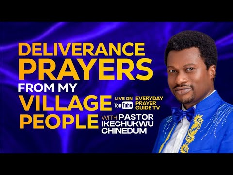 DELIVERANCE PRAYERS FROM MY VILLAGE PEOPLE
