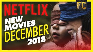 New on Netflix December 2018 | Best Movies on Netflix Right Now | Flick Connection