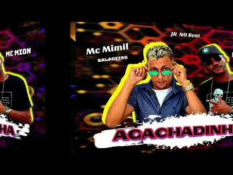 MC MIMIL BALADEIRO  E MC MION _AGACHADINHA_MUSICA_#NOVA #BAILEFUNK PASSINHO