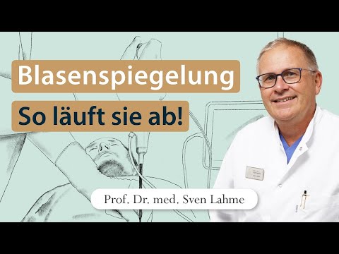 Blasenspiegelung (Zystoskopie): Warum ist sie erforderlich und wie läuft sie ab?