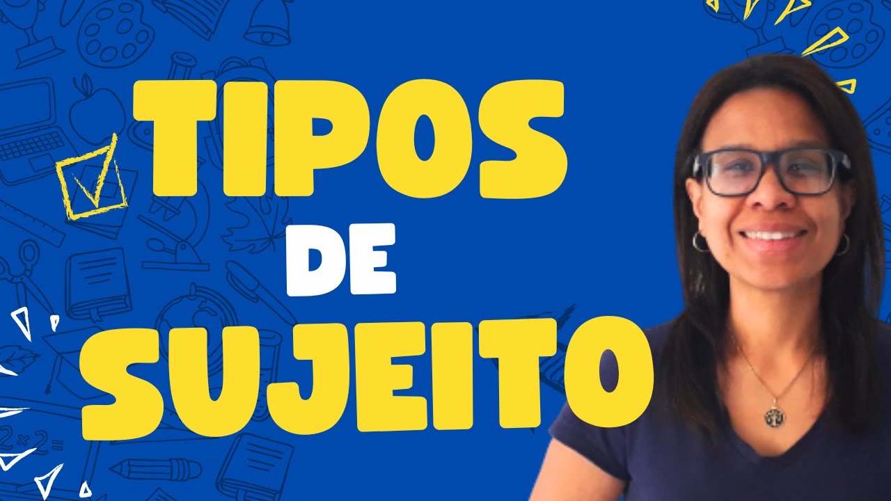 TIPOS DE SUJEITO | COMO CLASSIFICAR O SUJEITO?