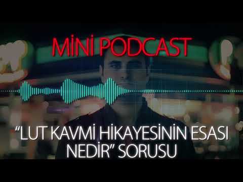 MP - "Lut Kavmi Hikayesinin Esası Nedir" Sorusu