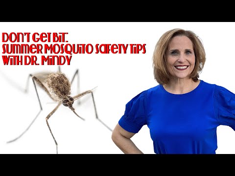 Don’t Get Bit: Summer Mosquito Safety Tips with Dr. Mindy"