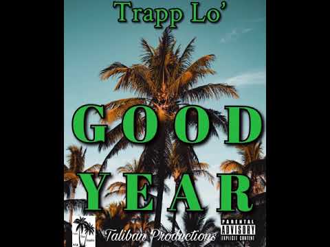 Trapp Lo’ - Good Year