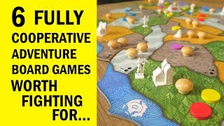 6 Fully Cooperative Adventure Board Games Worth Fighting For...