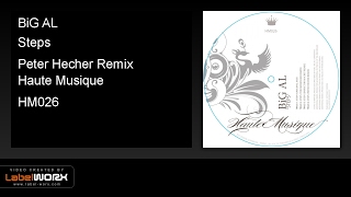 BiG AL - Steps (Peter Hecher Remix) - Haute Musique