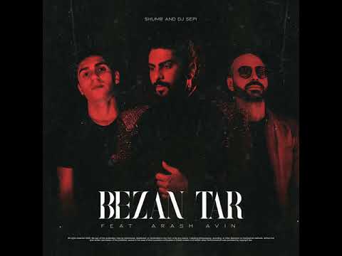 SHUMR & DJ Sepi - Bezan Tar (feat. Arash Avin)
