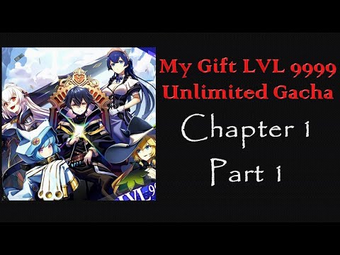 My Gift Level 9999 Unlimited Gacha | Chapter 1 | Part 1 | COMICS