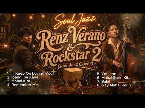 OPM Renz Verano & Rockstar 2 Top Songs (Soul Jazz) I'll Keep On Loving You - Remember Me - Bakit