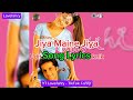 Song Lyrics Jiya Maine Jiya Khushi Alka Yagnik Udit Narayan