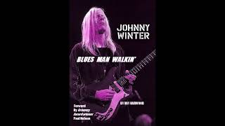 JOHNNY WINTER, BLUES MAN WALKIN