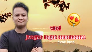 Download lagu VIRAL|| lirik lagu||JANGAN INGAT MANTANMU||D,cozt band mp3 Download lagu VIRAL|| lirik lagu||JANGAN INGAT MANTANMU||D,cozt band mp3