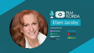Film Florida Podcast- Ellen Jacoby, Casting Director