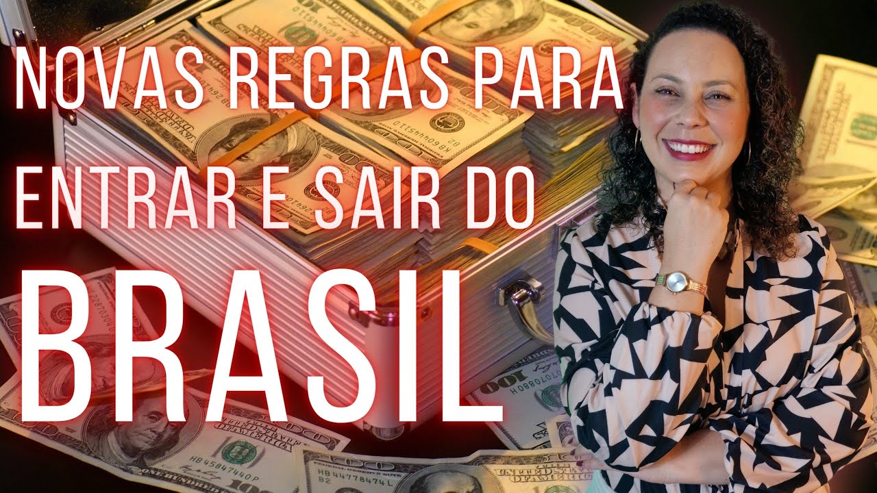 BRASIL AUMENTA LIMITE PARA ENTRAR E SAIR COM DINHEIRO EM ESPÉCIE DO PAÍS | Novo limite do e-DBV