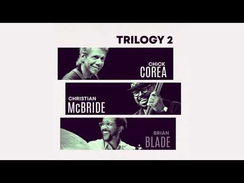 Chick Corea Trilogy: La Fiesta feat. Christian McBride & Brian Blade (Official Audio)