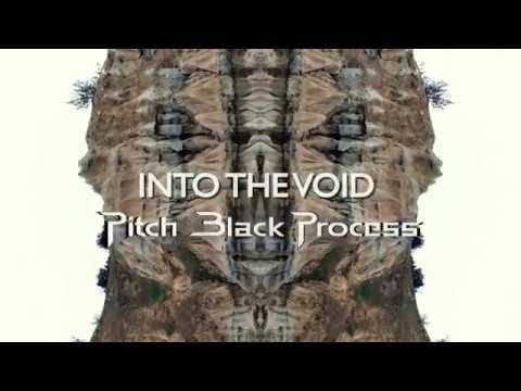Pitch Black Process - Into the Void / Derinlere