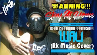 Download lagu KISAH PAHLAWAN BERMASKER-WALI (Rk Music Cover | Video & Lirik) mp3 Download lagu KISAH PAHLAWAN BERMASKER-WALI (Rk Music Cover | Video & Lirik) mp3