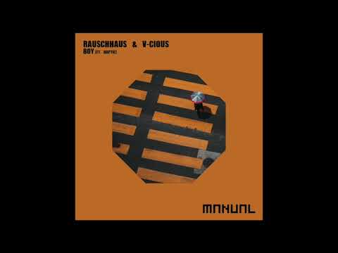 Rauschhaus & V-Cious - Boy (feat. Haptic)