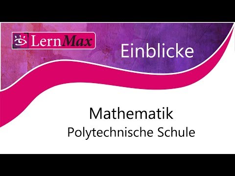 LernMax Einblicke - Mathematik Polytechnische Schule
