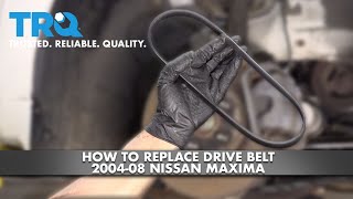 How To Replace Drive Belt 2004-08 Nissan Maxima